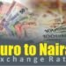 Euro to Naira Exchange Rate Today 4 April 2026  – Black Market, CBN and Official Rate