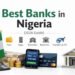 Best Banks in Nigeria for Savings, Business and Mobile Banking: Top 10 Banks in Nigeria 2026 for Individuals, Startups and Businesses