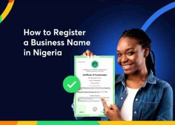 How to Register a Business Name in Nigeria Through CAC in 2026: CAC Business Name Registration Online, Cost, Name Search and CAC Registration Portal Guide
